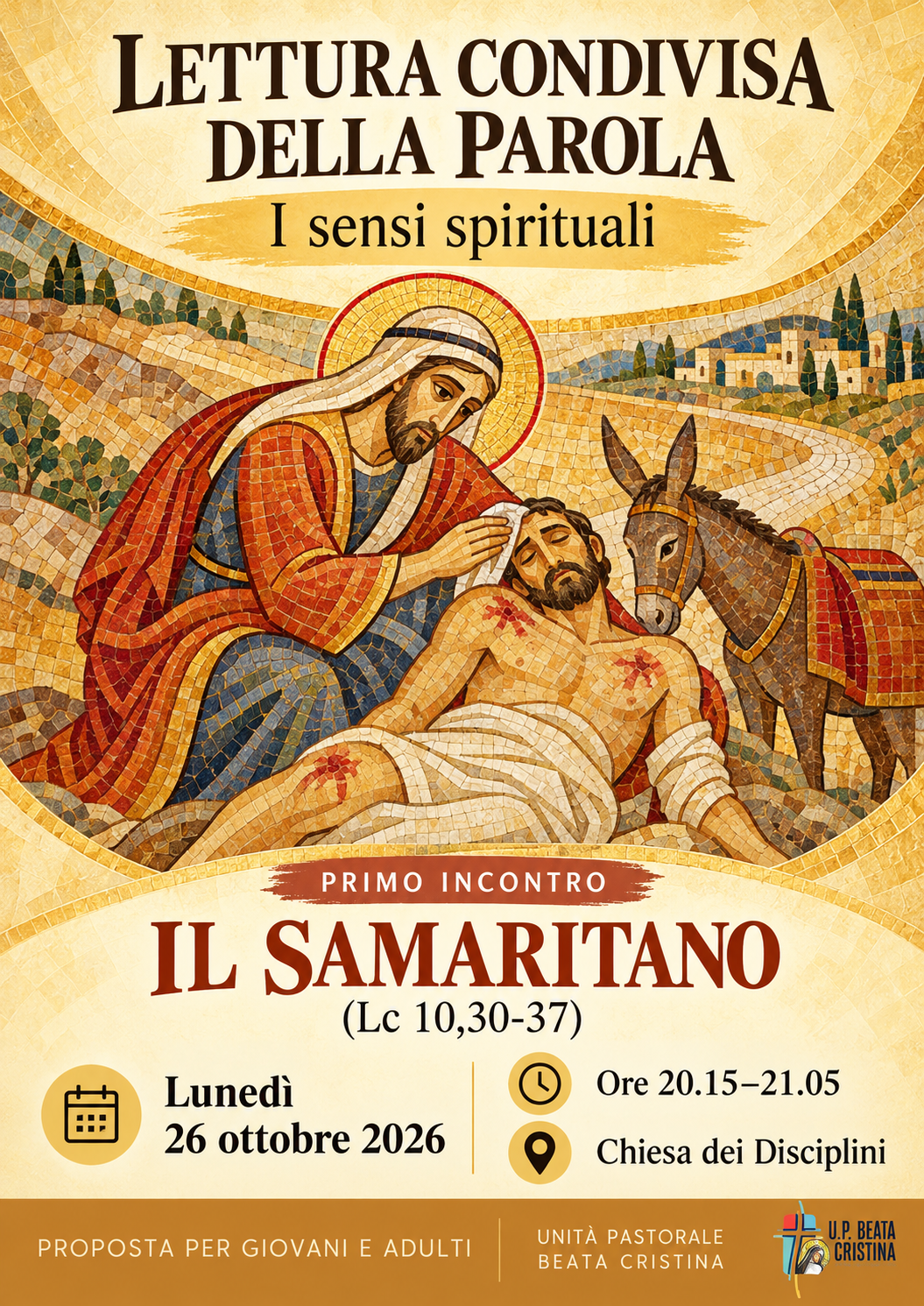 Lettura condivisa della Parola, I sensi spirituali. Primo incontro: Il Samaritano (Lc 10,30-37), lunedì 26 ottobre 2026 ore 20.15-21.05, Chiesa dei Disciplini. Proposta per giovani e adulti