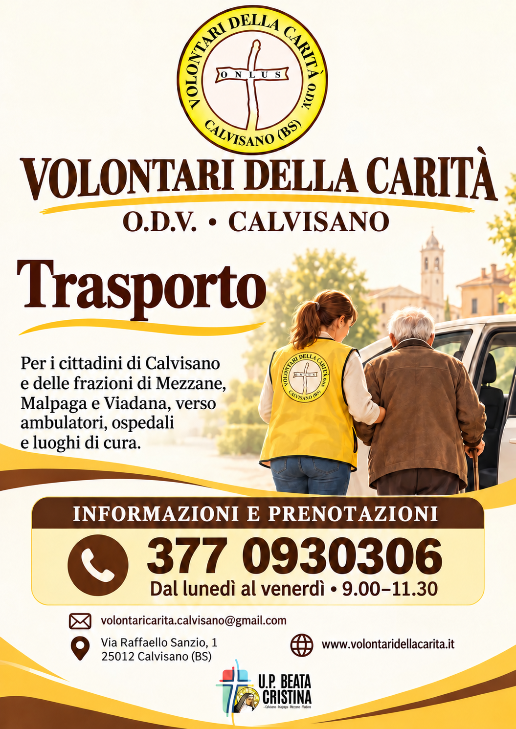 Volontari della Carità ODV Calvisano: trasporto per i cittadini di Calvisano e delle frazioni di Mezzane, Malpaga e Viadana verso ambulatori, ospedali e luoghi di cura. Prenotazioni 377 093 0306, lunedì-venerdì 9.00-11.30